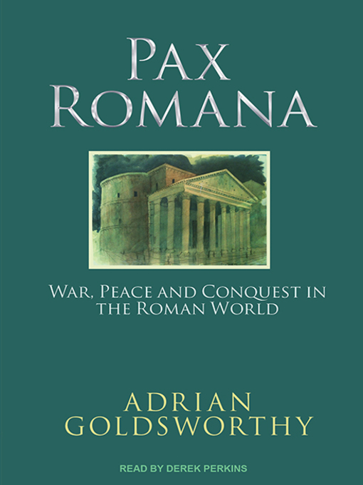 Title details for Pax Romana by Adrian Goldsworthy - Available
